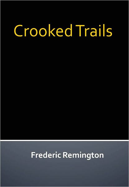 Crooked Trails  w/ Direct link technology (A Classic Western Tale)