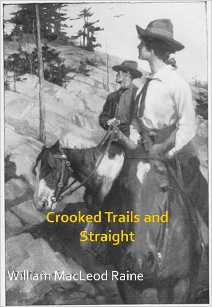 Crooked Trails and Straight w/ Direct link technology (A Classic Western Tale)