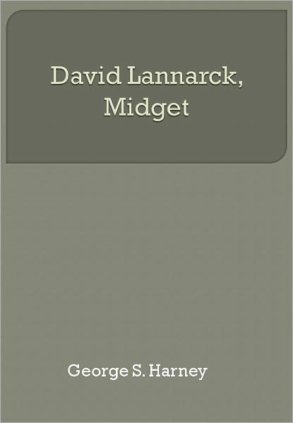 David Lannarck, Midget w/ Direct link technology (A Classic Western Tale)