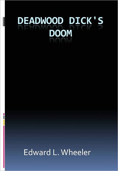 Deadwood Dick's Doom w/ Direct link technology (A Western Classic)