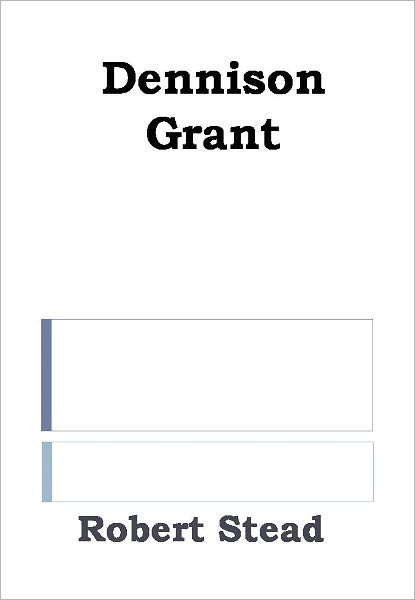 Dennison Grant w/ Direct link technology (A Classic western novel)