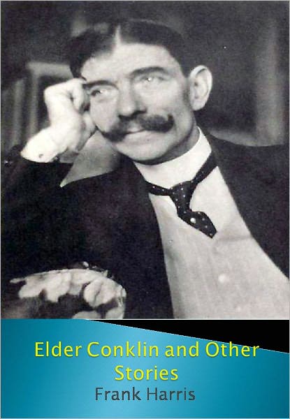 Elder Conklin and Other Stories w/ Direct link technology (A Classic Western Story)