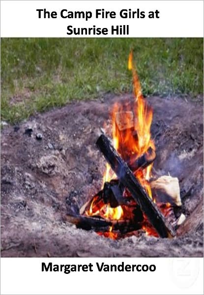 The Camp Fire Girls at Sunrise Hill w/ Direct link technology (A Western Tale)