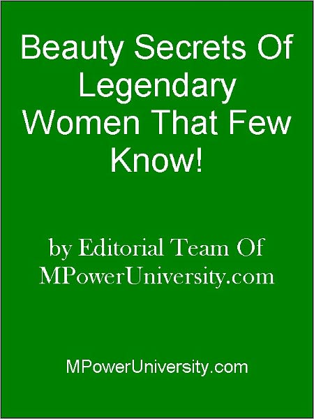 Beauty Secrets Of Legendary Women That Few Know!