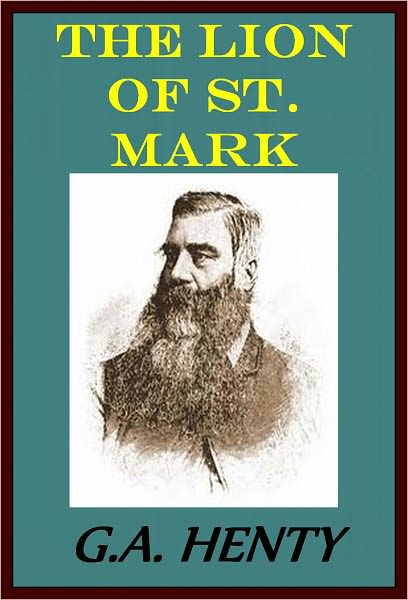 THE LION OF ST. MARK: A Story of Venice in the Fourteenth Century