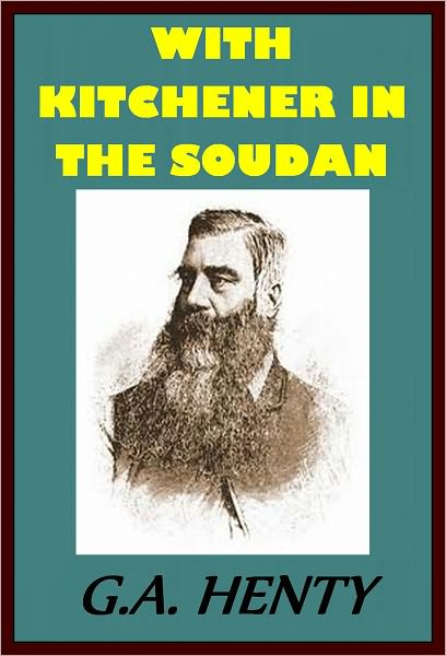 WITH KITCHENER IN THE SOUDAN: A Story Of Atbara And Omdurman
