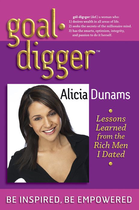 Goal Digger: Lessons Learned from the Rich Men I Dated