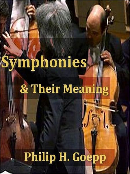 Symphonies and Their Meaning; Third Series, Modern Symphonies [Illustrated]