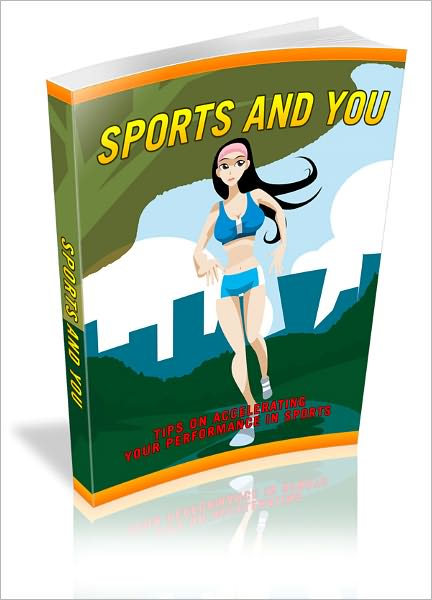 Sports And You: Tips On Accelerating Your Performance In Sports!