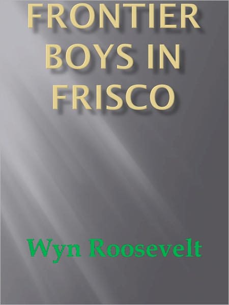 Frontier Boys in Frisco w/ Direct link technology A Western Classic