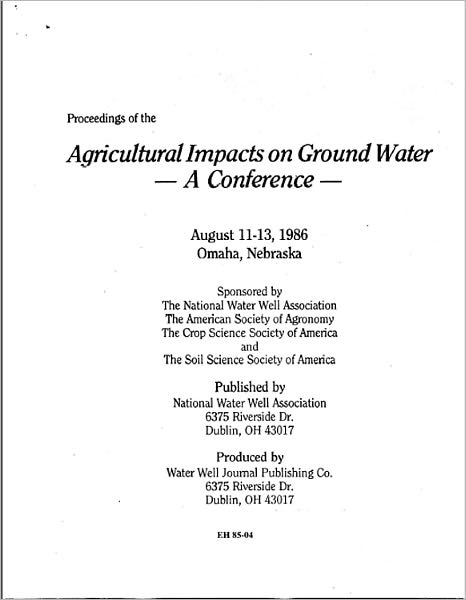 Proceedings of the Agricultural Impacts on Ground Water: A Conference