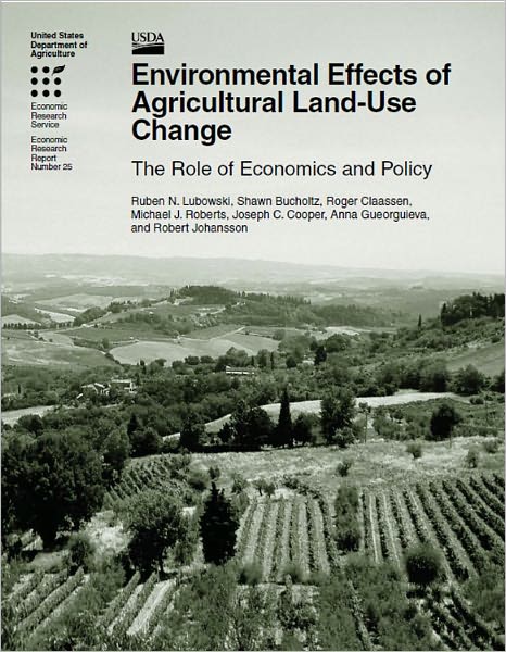 Environmental Effects of Agricultural Land-Use Change: The Role of Economics and Policy