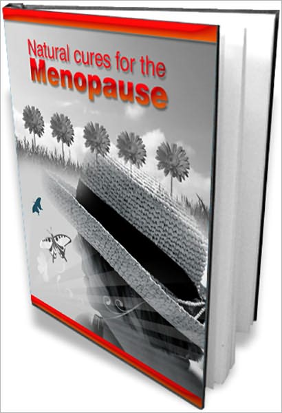 Natural Ways to Overcome Menopause Symptoms: Discover the Best Ways to Deal with Menopause