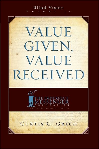 Value Given, Value Received (2nd Edition): Blind Vision Volume 2