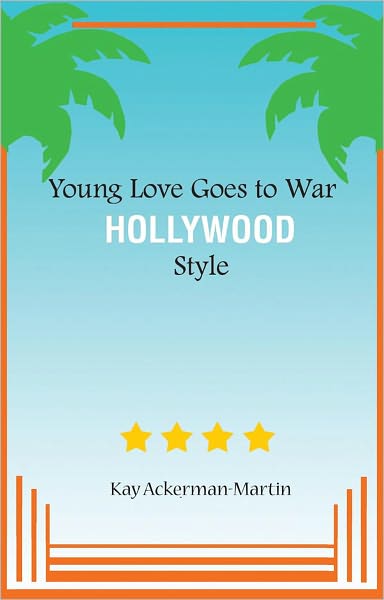 Young Love Goes to War Hollywood Style