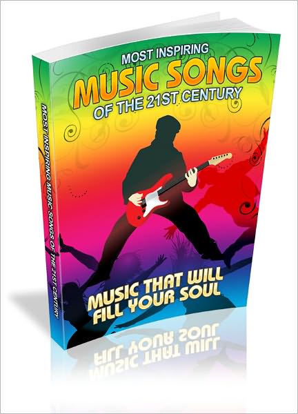 Most Inspiring Music Songs Of The 21st Century: Music That Will Fill Your Soul