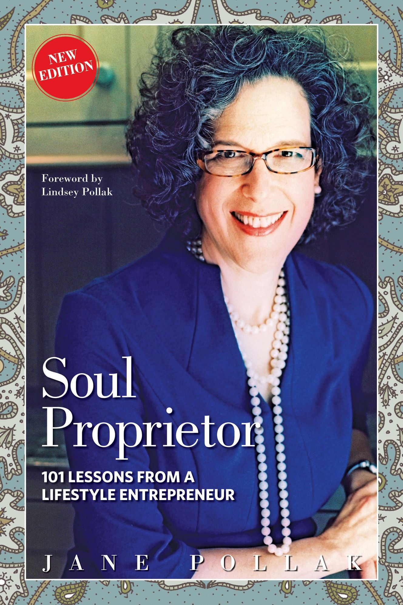 Soul Proprietor: 101 Lessons from a Lifestyle Entrepreneur