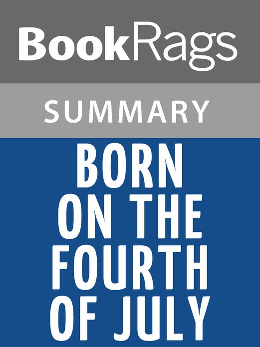 Born on the Fourth of July by Ron Kovic l Summary & Study Guide