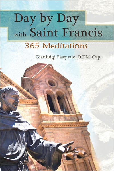Day by Day with Saint Francis: 365 Meditations