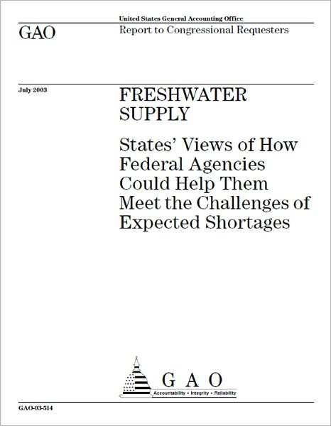 Freshwater Supply: States' View of How Federal Agencies Could Help Them Meet the Challenges of Expected Shortages