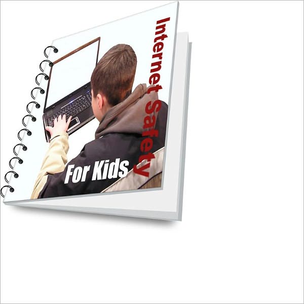 Internet Safety And Your Child: Guidelines and Tips for Keeping Your Child Safe
