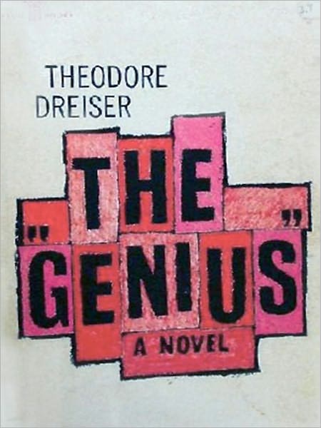 The Genius: A Literary Classic By Theodore Dreiser! AAA+++