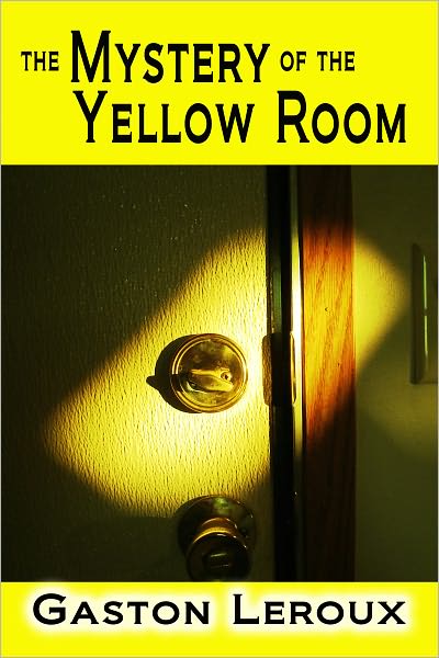 The Mystery of the Yellow Room