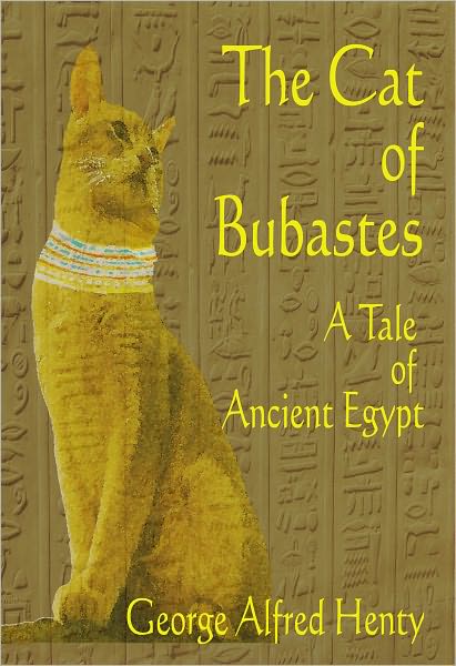 The Cat of Bubastes A Tale of Ancient Egypt