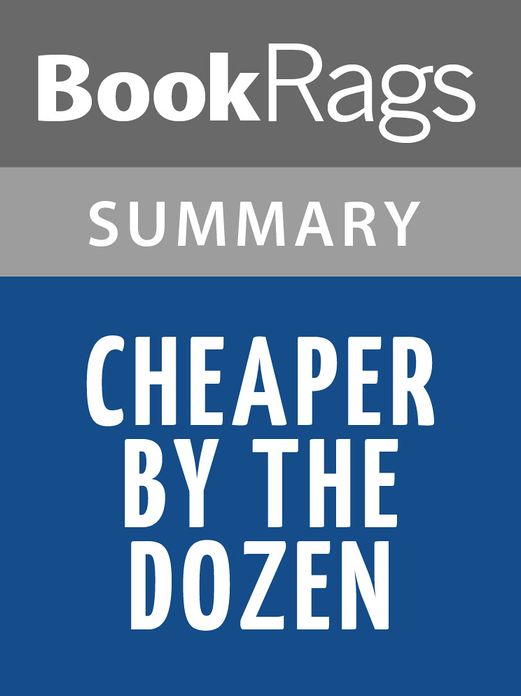 Cheaper by the Dozen by Frank Bunker Gilbreth, Sr. l Summary & Study Guide
