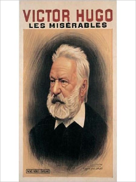 Les Mis&eacute;rables: A Literary Classic By Victor Hugo!