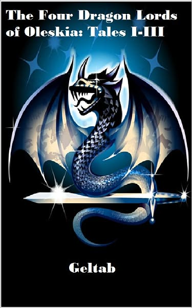 The Four Dragon Lords of Oleskia: Tales I-III