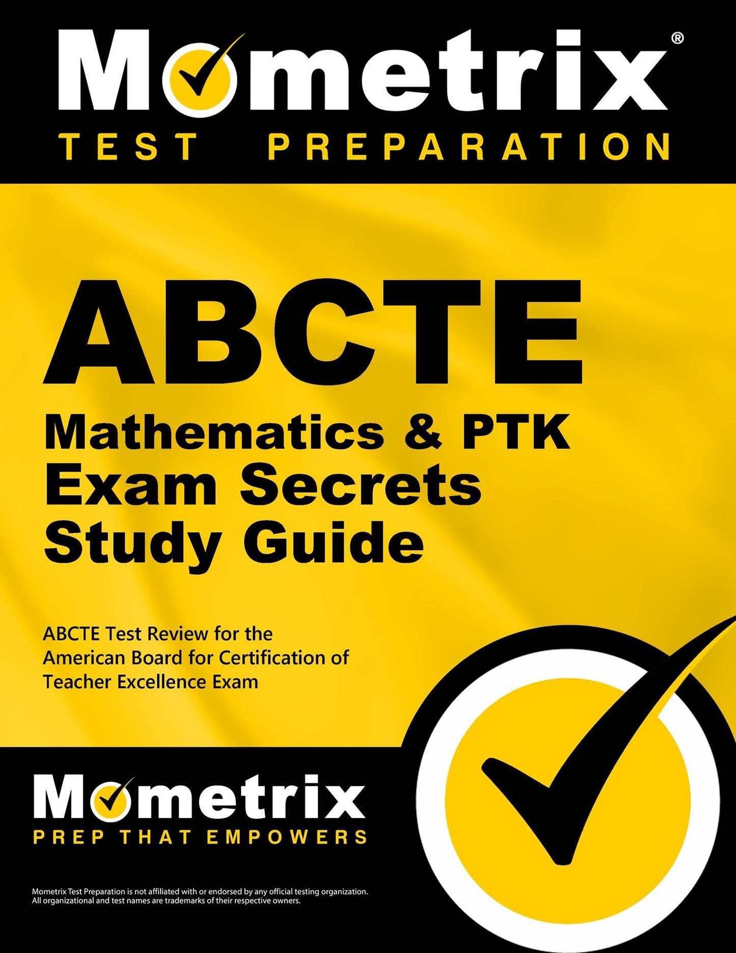 ABCTE Mathematics & PTK Exam Secrets Study Guide: ABCTE Test Review for the American Board for Certification of Teacher Excellence Exam