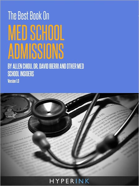 The Best Book On Med School Admissions (Harvard Med, Stanford Med, Johns Hopkins, & More)