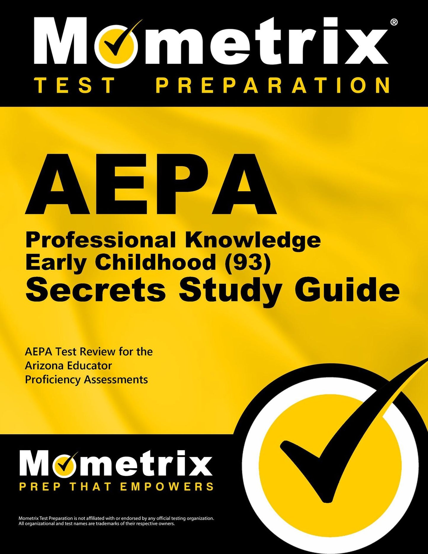 AEPA Professional Knowledge - Early Childhood (93) Secrets Study Guide: AEPA Test Review for the Arizona Educator Proficiency Assessments