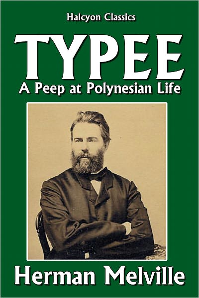 Typee: A Peep at Polynesian Life by Herman Melville