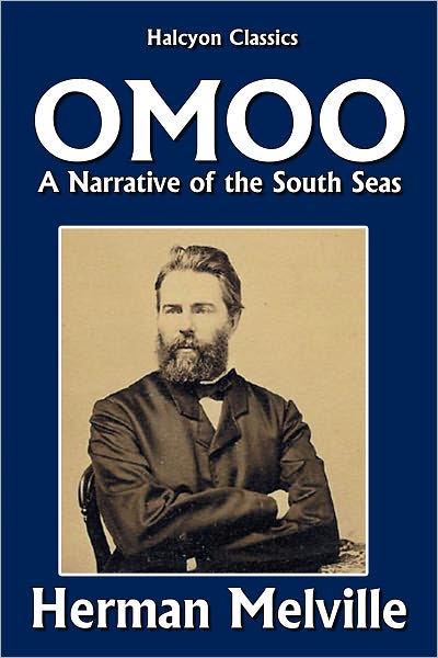 Omoo: A Narrative of the South Seas by Herman Melville