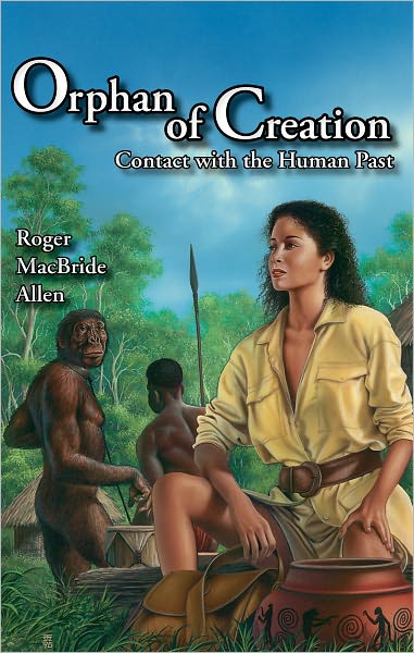 Orphan of Creation: Contact with the Human Past