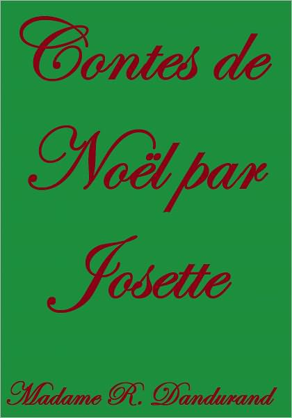 Contes de NO&Euml;L par Josette