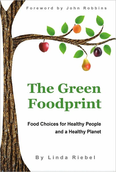 The Green Foodprint: Food Choices for Healthy People and a Healthy Planet