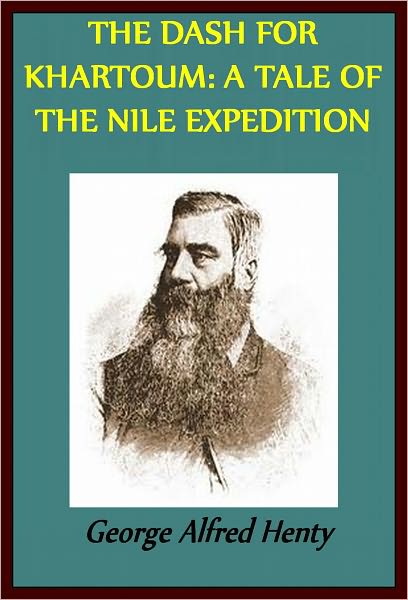 THE DASH FOR KHARTOUM: A TALE OF THE NILE EXPEDITION