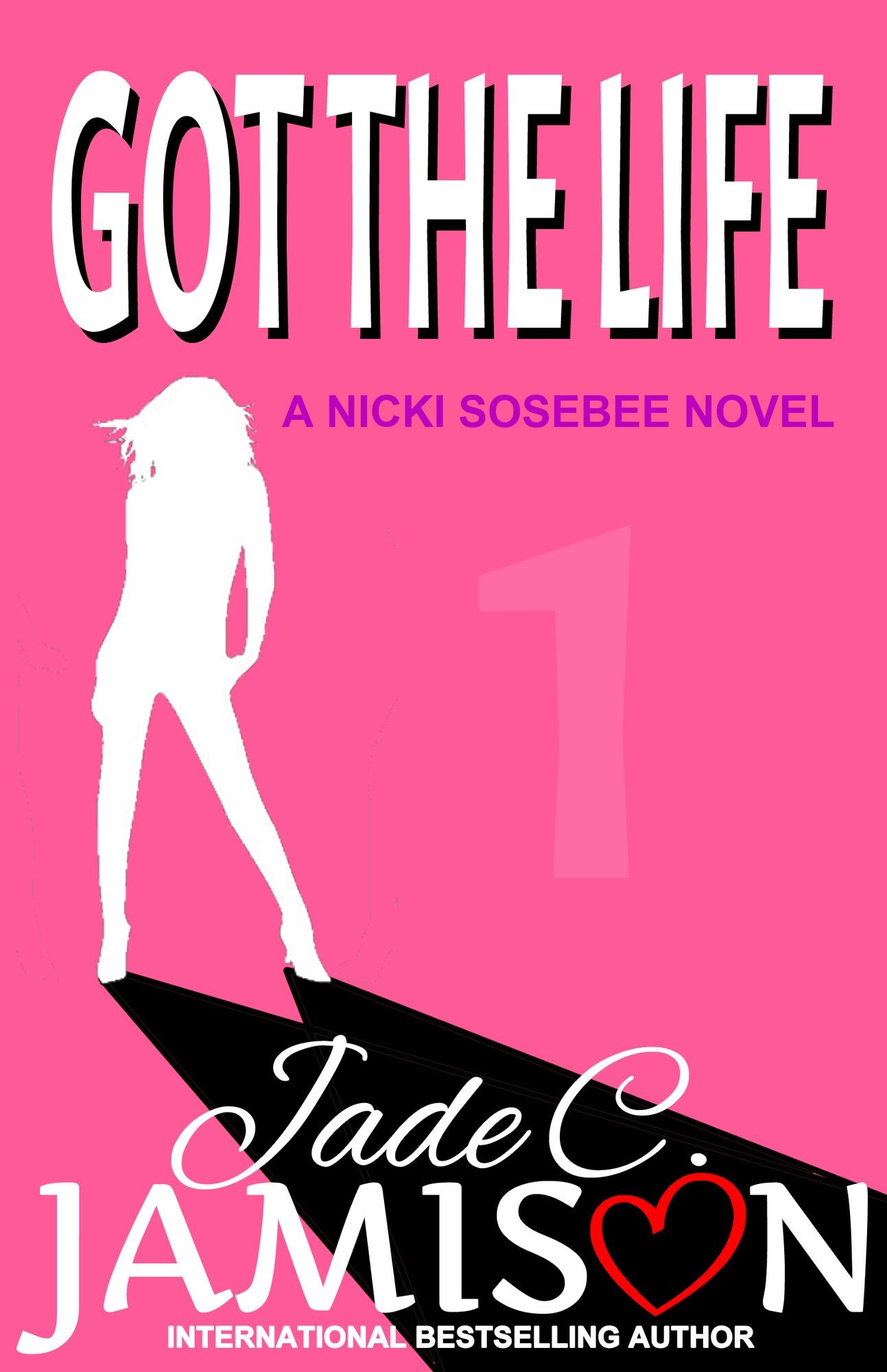 Got the Life: A Nicki Sosebee Novel