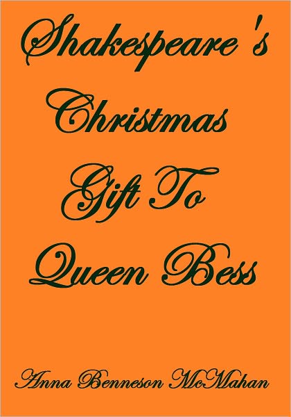Shakespeare's Christmas Gift To Queen Bess