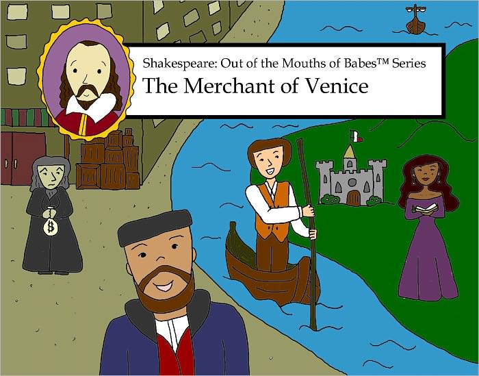 Shakespeare: Out of the Mouths of Babes, The Merchant of Venice