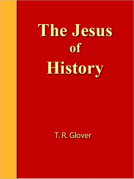 Jesus of History [NOOK eBook classics with optimized navigation]