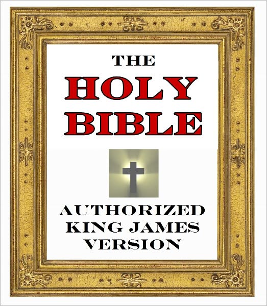 Holy Bible Authorized King James Version, KJV, Complete Old and New Testament (Illustrated Bible for Nook)
