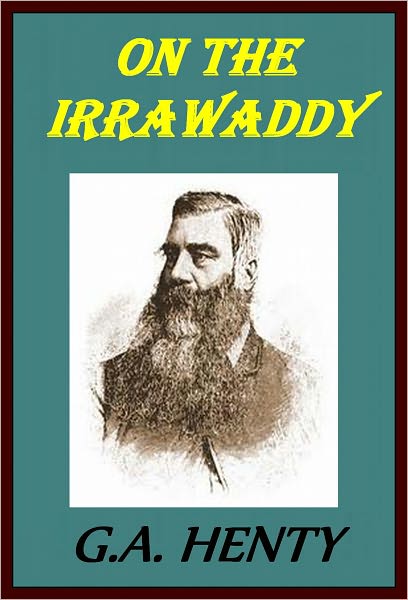 ON THE IRRAWADDY: A Story of the First Burmese War