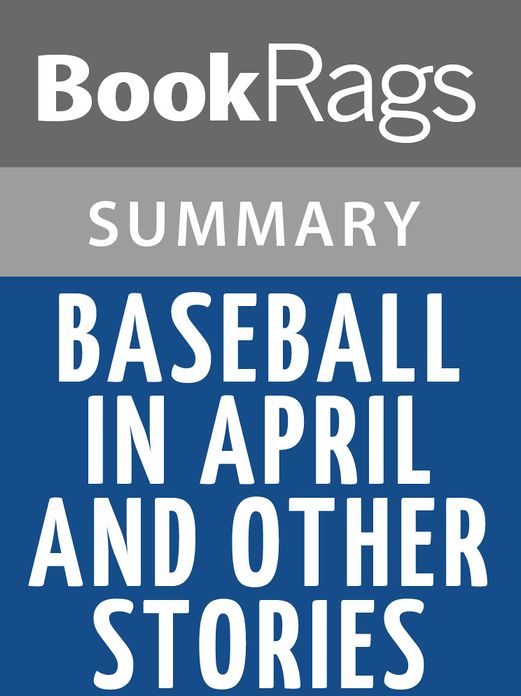 Baseball in April and Other Stories by Gary Soto l Summary & Study Guide