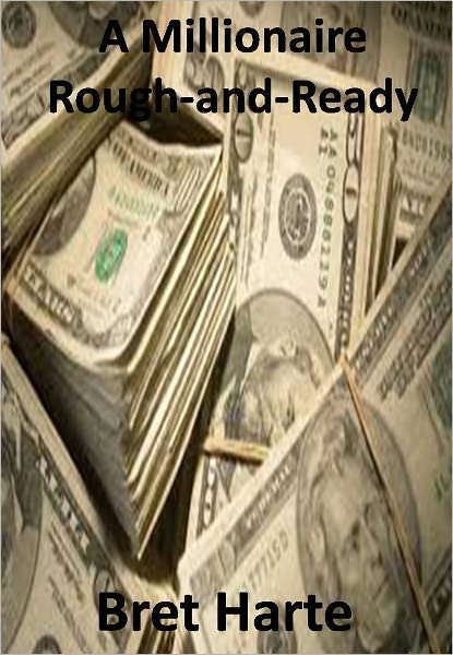 A Millionaire Rough-and-Ready w/ Direct link technology(A Western Adventure Story)