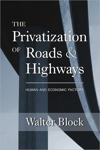 The Privatization of Roads and Highways