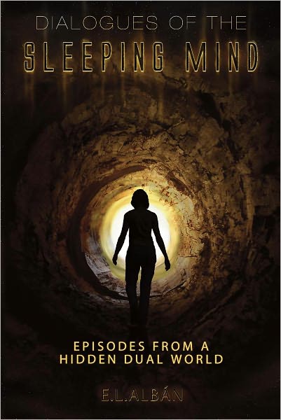 Dialogues of the Sleeping Mind: Episodes from a Hidden Dual World